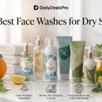 10 Best Face Washes for Dry Skin