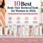 10 Best Body Hair Removal Tools for Women in 2026: Trusted Picks for Easy, Comfortable Grooming